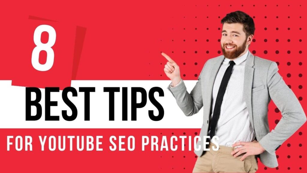 8 Best Tips for YouTube SEO Practices