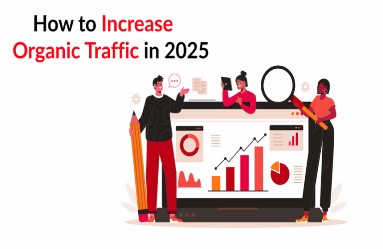How to Increase Organic Traffic in 2025: Proven Strategies to Boost Website Traffic