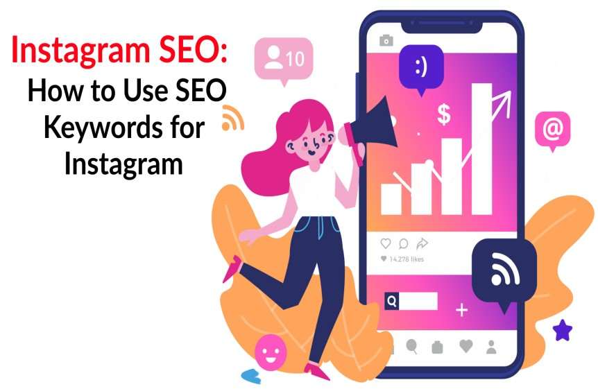 Instagram SEO How to Use SEO Keywords for Instagram to Increase Reach 1