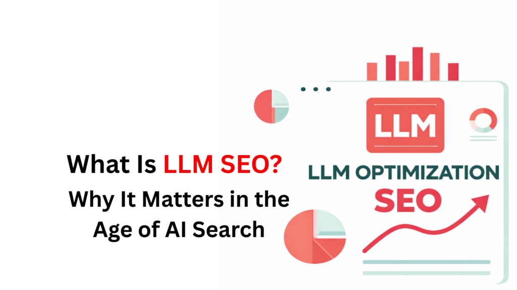 What is LLM SEO Why It Matters in the Age of AI Search 1 1